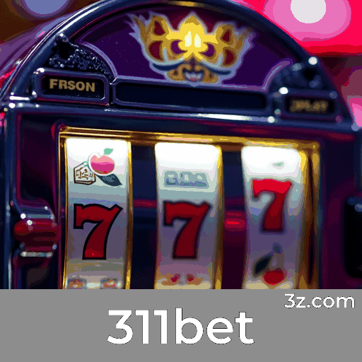 311bet: Plataforma de Cassino e Apostas Confiável